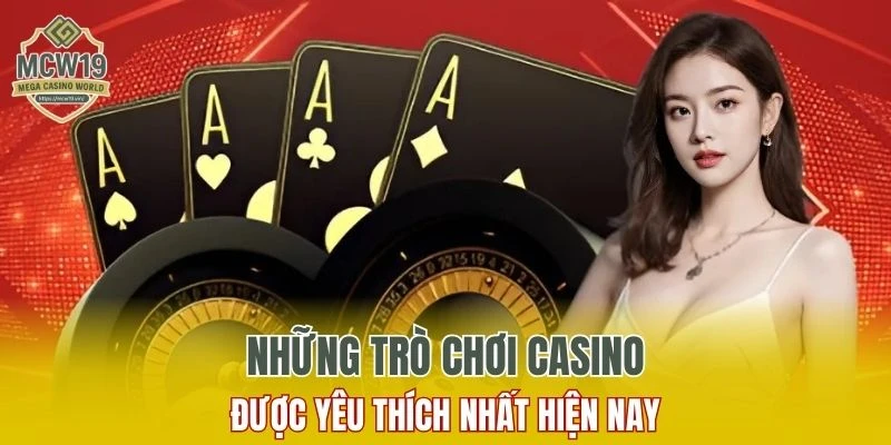 Danh sách trò chơi casino được yêu thích nhất hiện nay