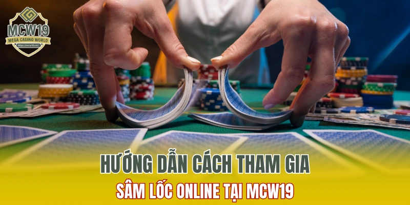 Cách Chơi Bài Tứ Sắc Trên MCW19, Trải Nghiệm Giải Trí Cực Đã 8 Hướng dẫn cách tham gia sâm lốc online tại nhà cái MCW19
