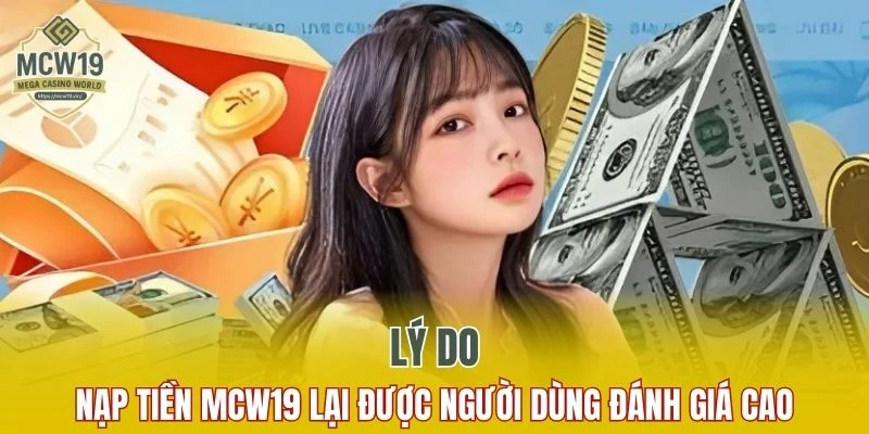 Cách Đăng Ký MCW19 Nhanh Chóng Và Nhận Nhiều Ưu Đãi 11 Lý do thương hiệu luôn được người dùng đánh giá cao