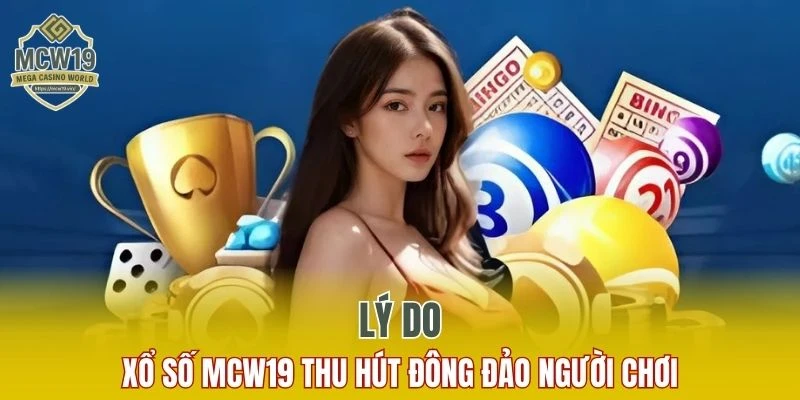 Lý do xổ số tại nhà cái thu hút đông đảo người chơi mỗi ngày