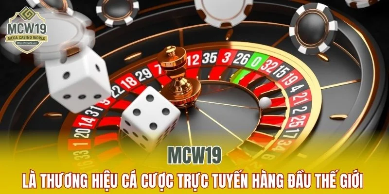Giới Thiệu MCW19 - Cổng Giải Trí Online Được Tin Tưởng 4 Giới thiệu tổng quan thương hiệu MCW19