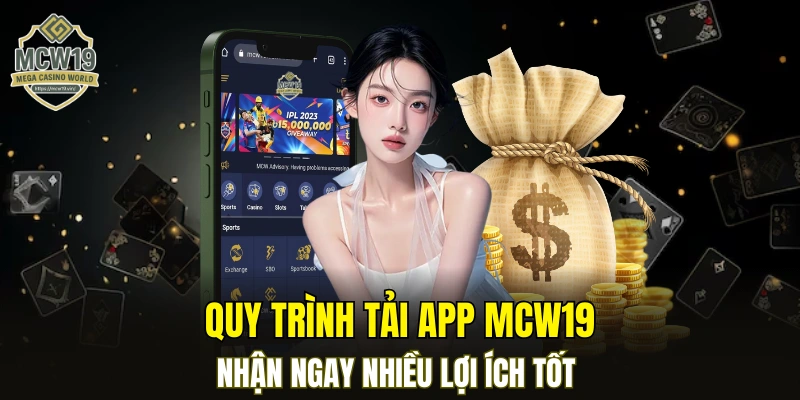 Trang Chủ 20 Tải app MCW19 người chơi được hưởng quyền lợi gì?